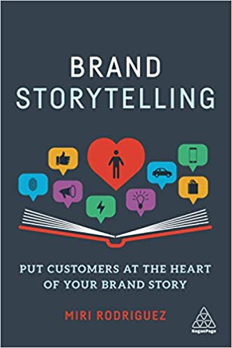 Brand Storytelling: Put Customers at the Heart of Your Brand Story - Orginal Pdf